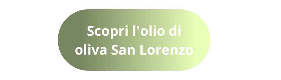 Scopri l’Olio San Lorenzo