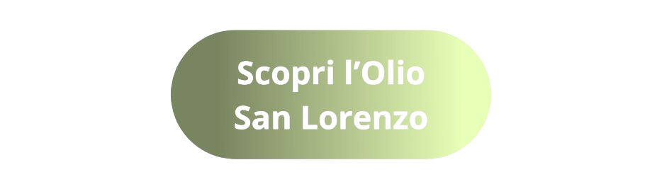 Scopri l’Olio San Lorenzo